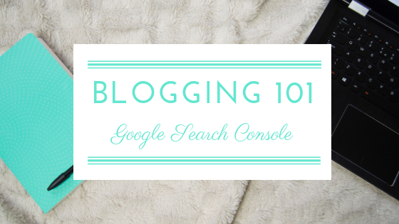 Blogging 101: Google Search Console