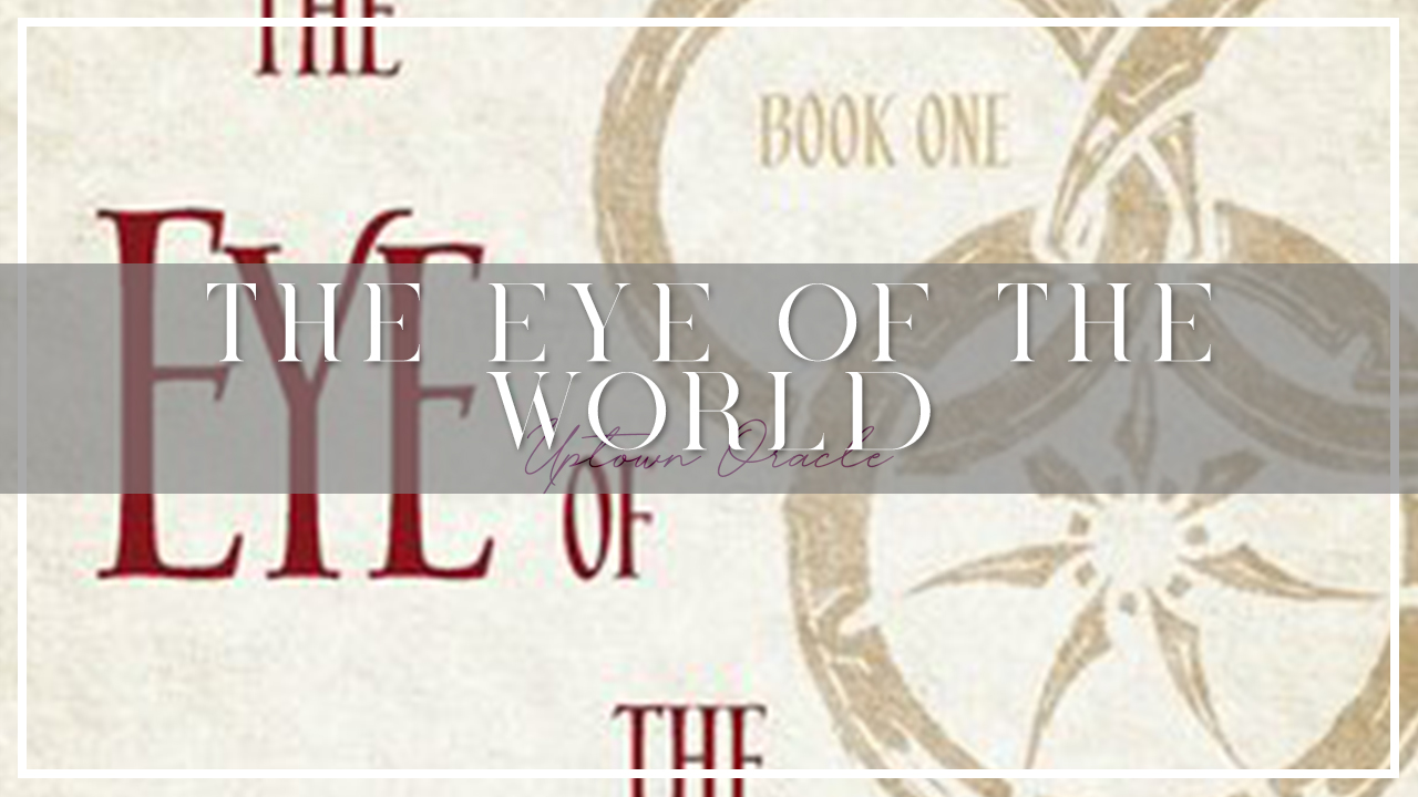 The Eye of the World 🛞 Where Epic Fantasy Truly Begins