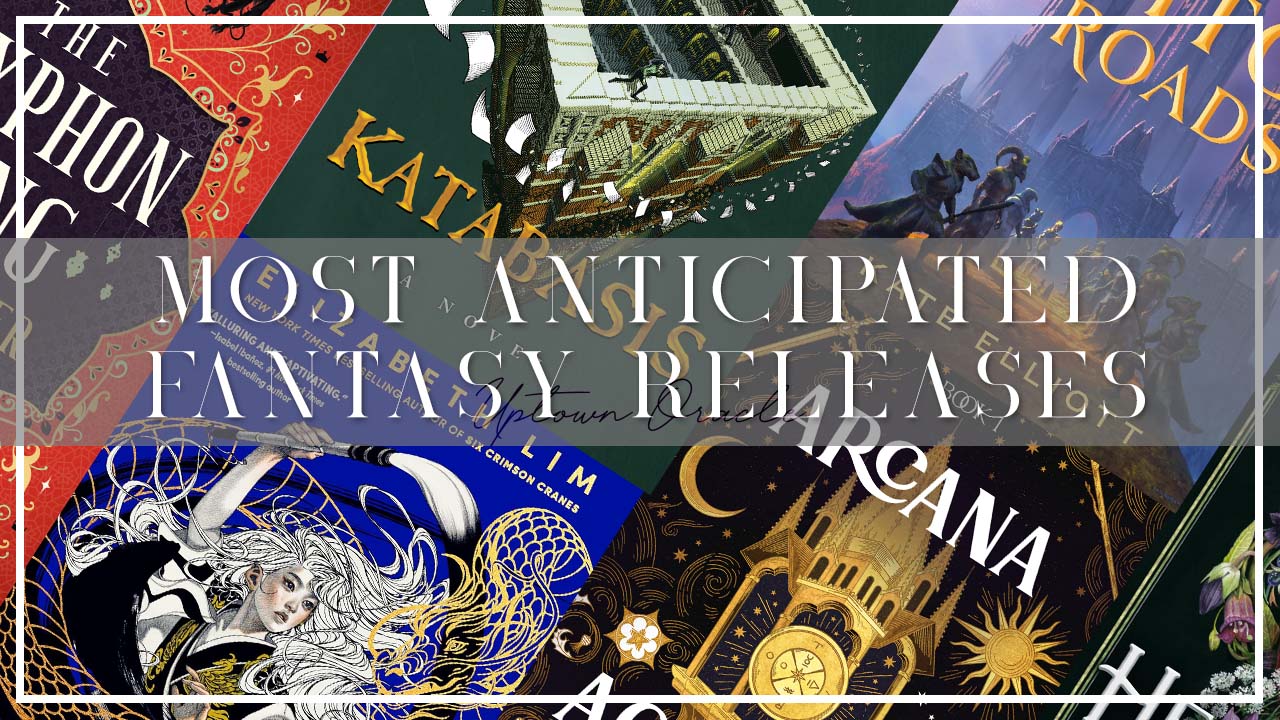 10 Most Anticipated Fantasy Releases – Summer 2025