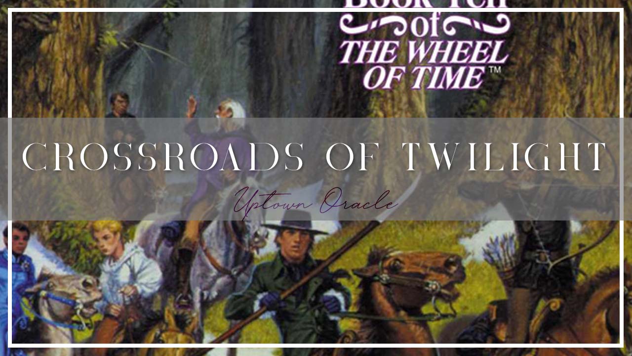 Crossroads of Twilight by Robert Jordan 👀 A Breath Before the Storm…